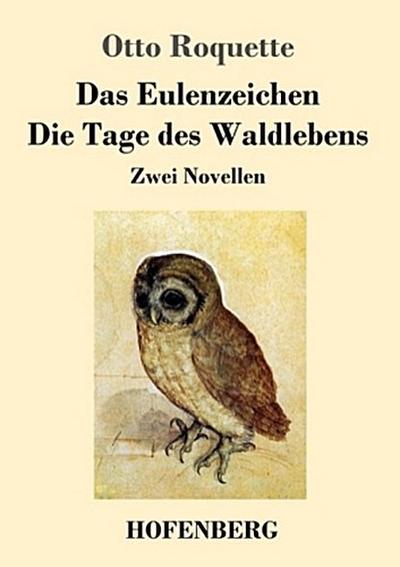Das Eulenzeichen / Die Tage des Waldlebens