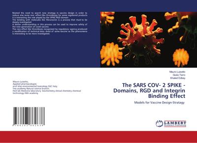 The SARS COV- 2 SPIKE - Domains, RGD and Integrin Binding Effect