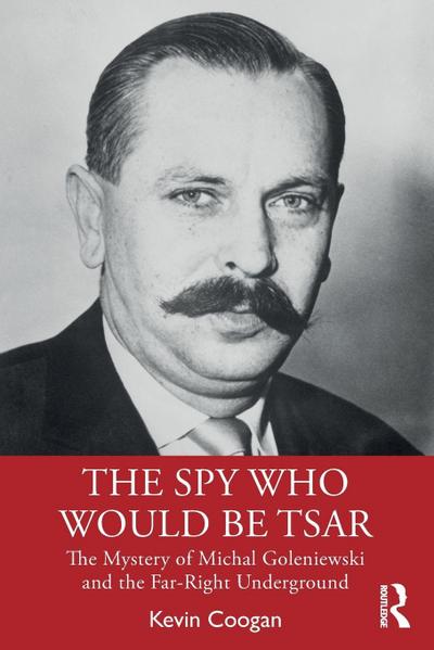 The Spy Who Would Be Tsar