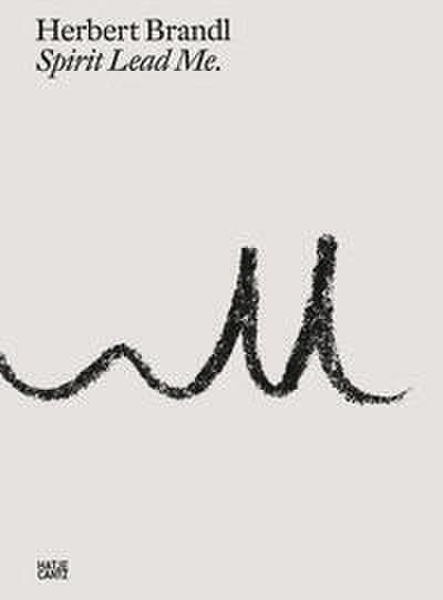 Herbert Brandl - Spirit Lead Me