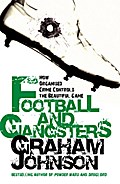 Football and Gangsters: How Organised Crime Contro