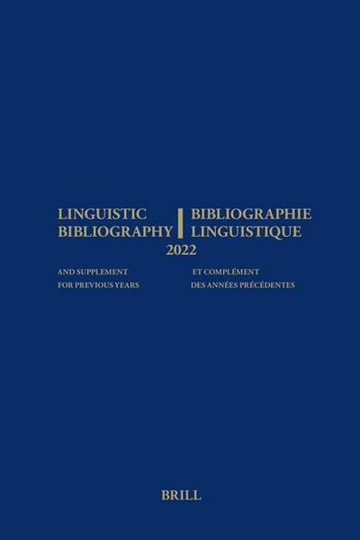 Linguistic Bibliography for the Year 2022 / Bibliographie Linguistique de l’Année 2022