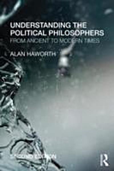 Understanding the Political Philosophers