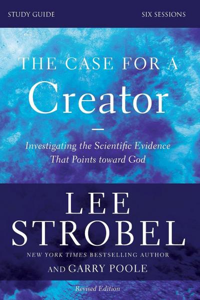Case for a Creator Bible Study Guide Revised Edition | Softcover