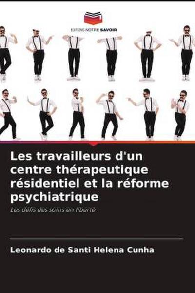 Les travailleurs d’un centre thérapeutique résidentiel et la réforme psychiatrique