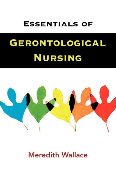 Essentials of Gerontological Nursing