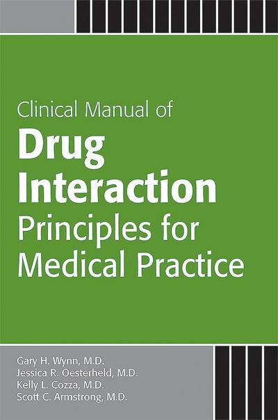 Clinical Manual of Drug Interaction Principles for Medical Practice