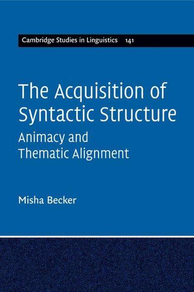 The Acquisition of Syntactic Structure