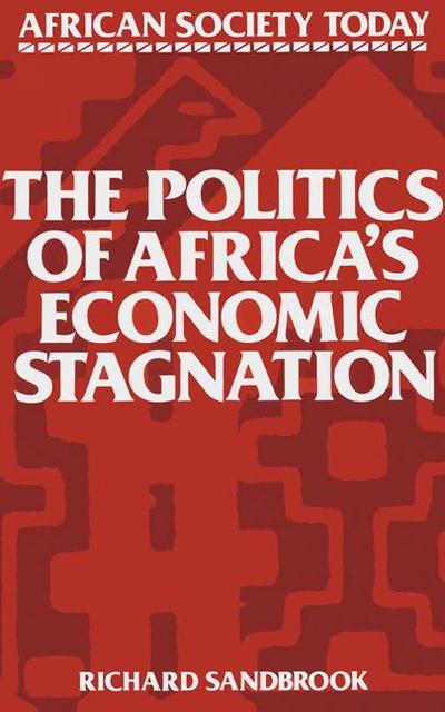 The Politics of Africa’s Economic Stagnation