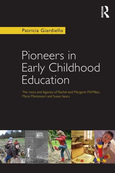 Pioneers in Early Childhood Education