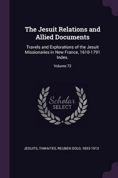 The Jesuit Relations and Allied Documents