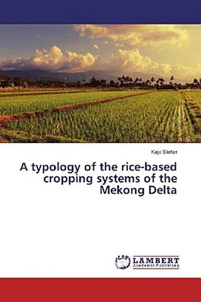 A typology of the rice-based cropping systems of the Mekong Delta