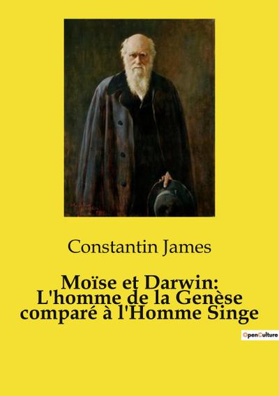 Moïse et Darwin: L’homme de la Genèse comparé à l’Homme Singe