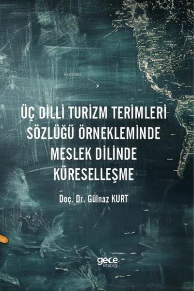 Üc Dilli Turizm Terimleri Sözlügü Örnekleminde Meslek Dilinde Küresellesme