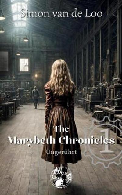 The Marybeth Chronicles: Ungerührt
