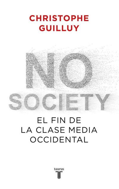 No society : el fin de la clase media occidental