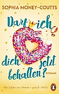 Darf ich dich jetzt behalten?