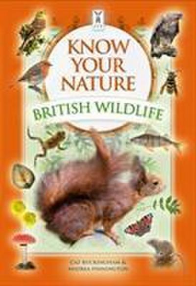 Pinnington, A: Know Your Nature: British Wildlife