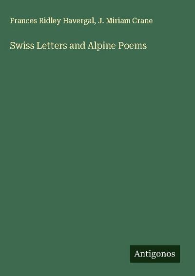 Swiss Letters and Alpine Poems