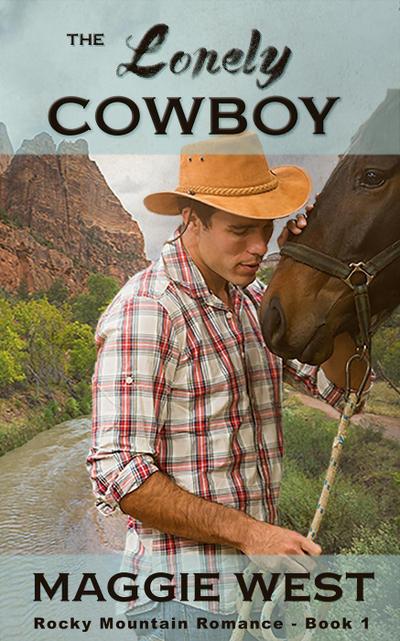 The Lonely Cowboy (Rocky Mountain Romance, #1)