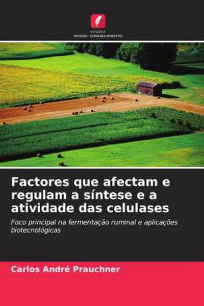 Factores que afectam e regulam a síntese e a atividade das celulases