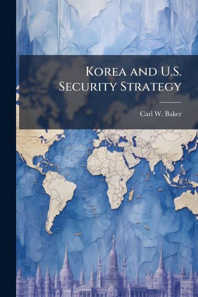 Korea and U.S. Security Strategy
