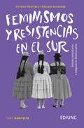 Feminismos y resistencias en el Sur