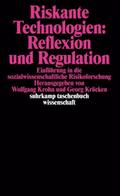 Riskante Technologien: Reflexion und Regulation