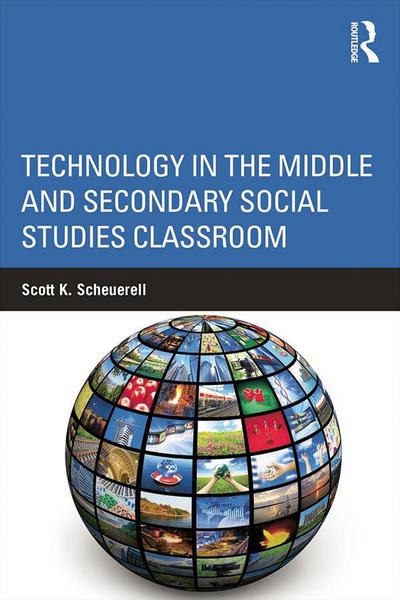Technology in the Middle and Secondary Social Studies Classroom