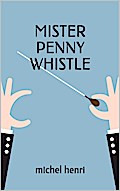 Mister Penny Whistle