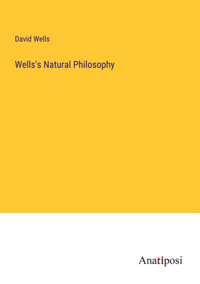 Wells’s Natural Philosophy