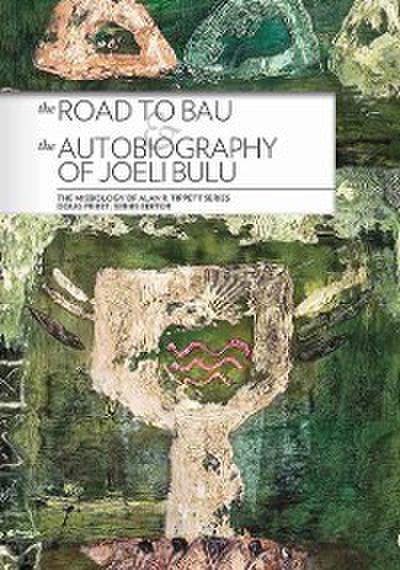 The Road to Bau and The Autobiography of Joeli Bulu