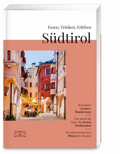 Essen, Trinken, Erleben - Südtirol 