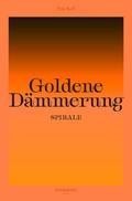 Goldene Dämmerung: Spirale