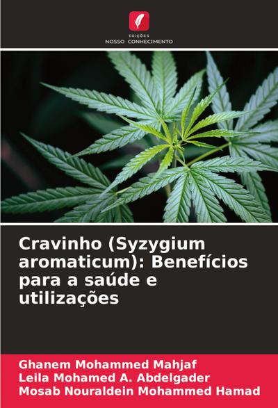 Cravinho (Syzygium aromaticum): Benefícios para a saúde e utilizações