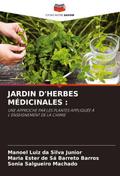JARDIN D’HERBES MÉDICINALES :