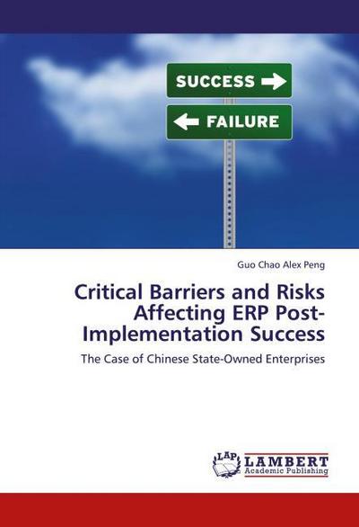 Critical Barriers and Risks Affecting ERP Post-Implementation Success