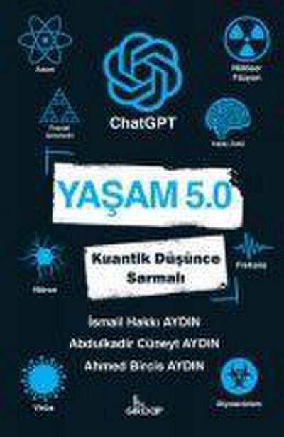 Yasam 5 ChatGPT - Kuantik Düsünce Sarmali