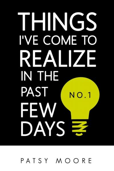 Things I’ve Come to Realize in the Past Few Days (No. 1)