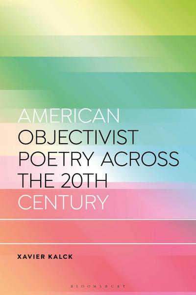 American Objectivist Poetry Across the 20th Century