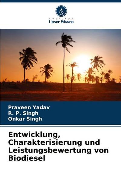 Entwicklung, Charakterisierung und Leistungsbewertung von Biodiesel