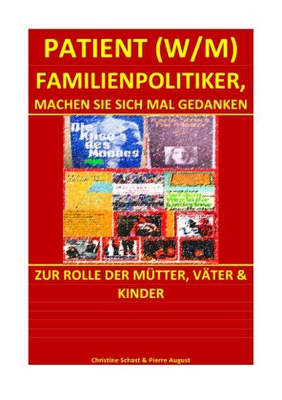 PATIENTEN / PATIENT (W/M) FAMILIENPOLITIKER, MACHEN SIE SICH MAL GEDANKEN