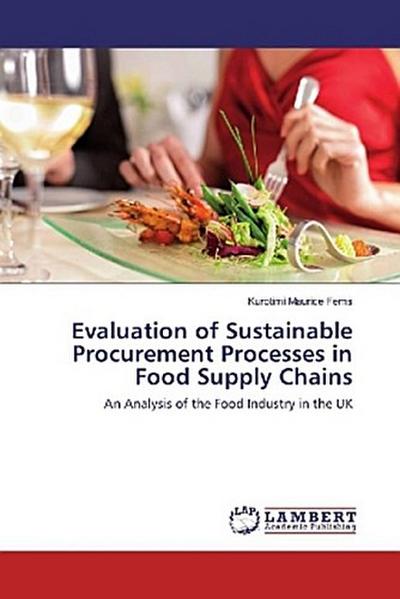 Evaluation of Sustainable Procurement Processes in Food Supply Chains