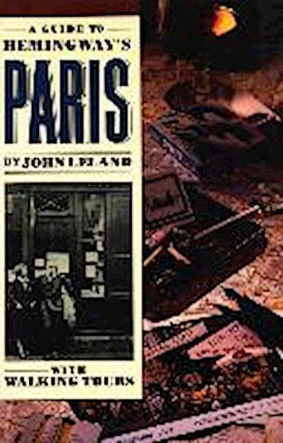 A Guide to Hemingway’s Paris