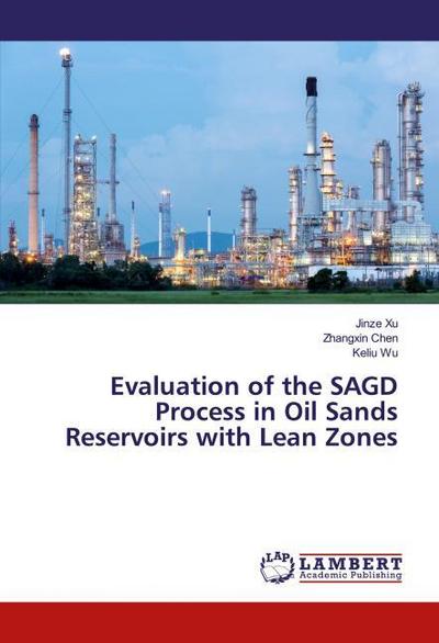 Evaluation of the SAGD Process in Oil Sands Reservoirs with Lean Zones