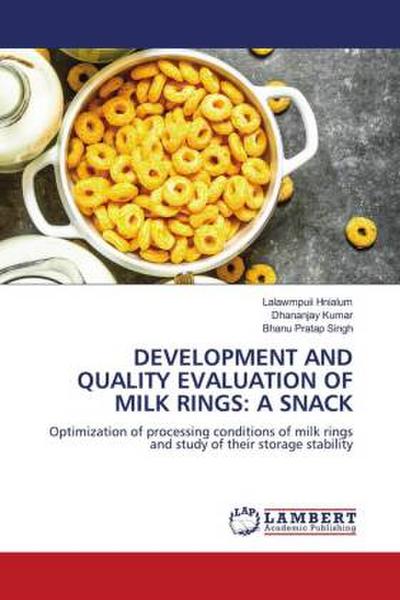DEVELOPMENT AND QUALITY EVALUATION OF MILK RINGS: A SNACK