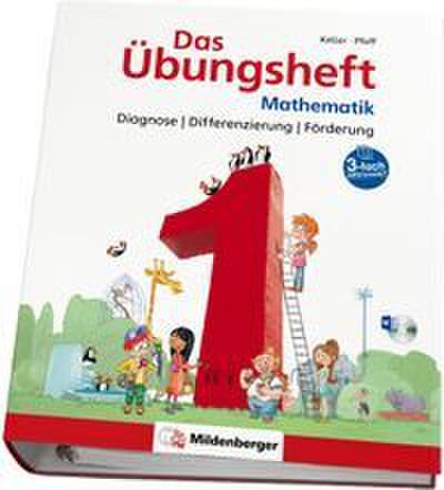 Das Übungsheft Mathematik 1 - Diagnose - Differenzierung - Förderung