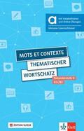 Mots et contexte - Thematischer Wortschatz, Éditio