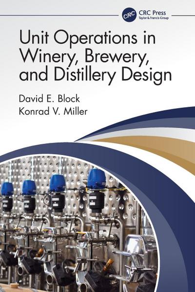 Unit Operations in Winery, Brewery, and Distillery Design