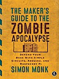The Maker’s Guide to the Zombie Apocalypse